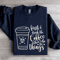 First I Drink The Coffee Sweatshirt 2
