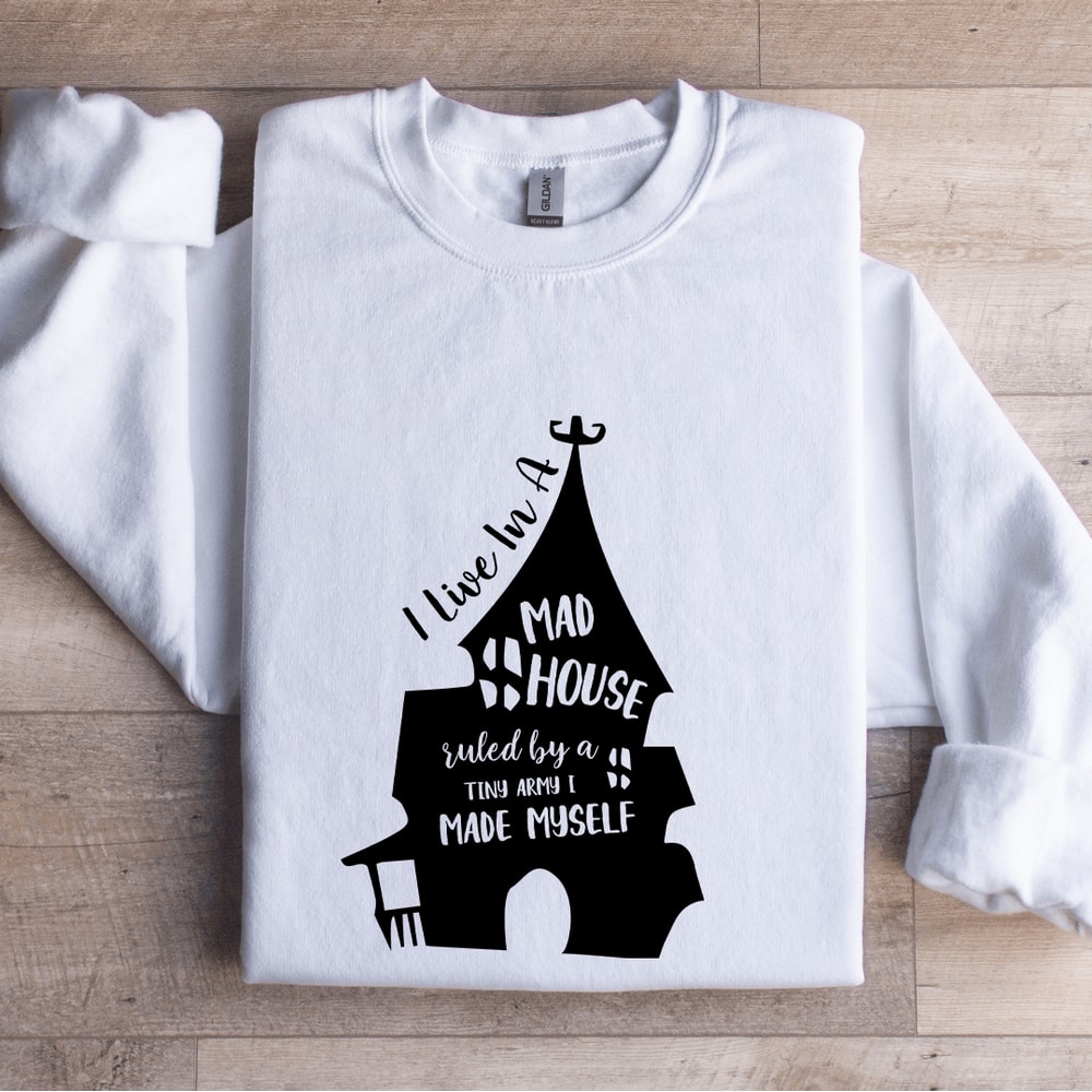 I Live In A Mad House Ruled Sweatshirt 1
