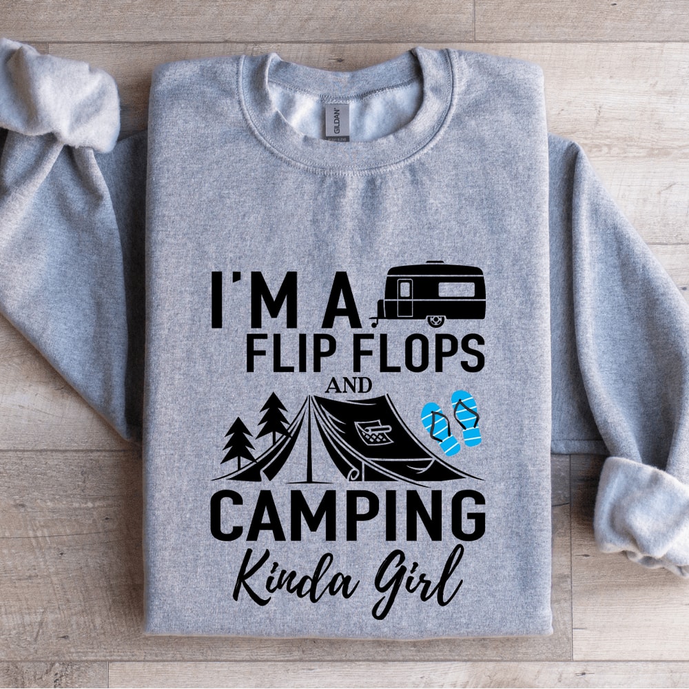 Im A Flip Flops And Camping Kinda Girl Sweatshirt 2