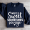 Mostly Sweet Sometimes Savage Sweatshirt 2