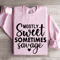 Mostly Sweet Sometimes Savage Sweatshirt 4