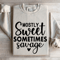 Mostly Sweet Sometimes Savage Sweatshirt 0