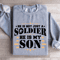 He Is Not Just A Soldier He Is My Son Sweatshirt 2