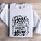 My Boss Told Me To Have A Good Day Sweatshirt 0
