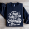 A Fun Thing To Do In The Morning Sweatshirt 2