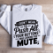 I Didnt Mean To Push All Your Buttons Sweatshirt 1