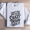 I Dont Just Ride On The Crazy Train Sweatshirt 1