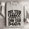 May Your Coffee Be Stronger Sweatshirt 4