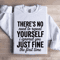 Theres No Need To Repeat Yourself Sweatshirt 1