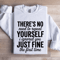 Theres No Need To Repeat Yourself Sweatshirt 1