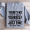 Theres No Need To Repeat Yourself Sweatshirt 3