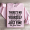 Theres No Need To Repeat Yourself Sweatshirt 0