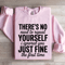 Theres No Need To Repeat Yourself Sweatshirt 0