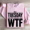 After Tuesday Even The Calendar Says Wtf Sweatshirt 4