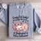 Crazy Cat Lady I Prefer The Term Dadicated Sweatshirt 0