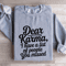 Dear Karma I Have A List Of People Sweatshirt 3