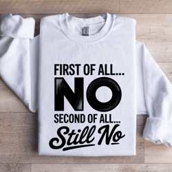 first of all no second of all still no sweatshirt