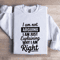I Am Arguing I Am Just Explaining Sweatshirt 1