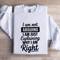 I Am Arguing I Am Just Explaining Sweatshirt 1