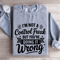 Im Not A Control Freak Sweatshirt 2