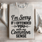 Im Sorry If I Offended You Sweatshirt 4