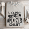 I Came I Saw I Had Anxiety So I Left Sweatshirt 4