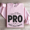 I Put The Pro In Procrastinate Sweatshirt 3