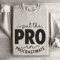 I Put The Pro In Procrastinate Sweatshirt 4