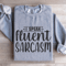 I Speak Fluent Sarcasm Sweatshirt 0