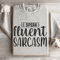 I Speak Fluent Sarcasm Sweatshirt 4