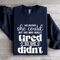 She Believed She Could Sweatshirt 1