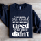 She Believed She Could Sweatshirt 1