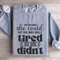 She Believed She Could Sweatshirt 2