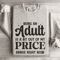 Being An Adult Is A Bit Out Of My Price Sweatshirt 0