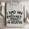 I Had My Patience Tested Sweatshirt 4