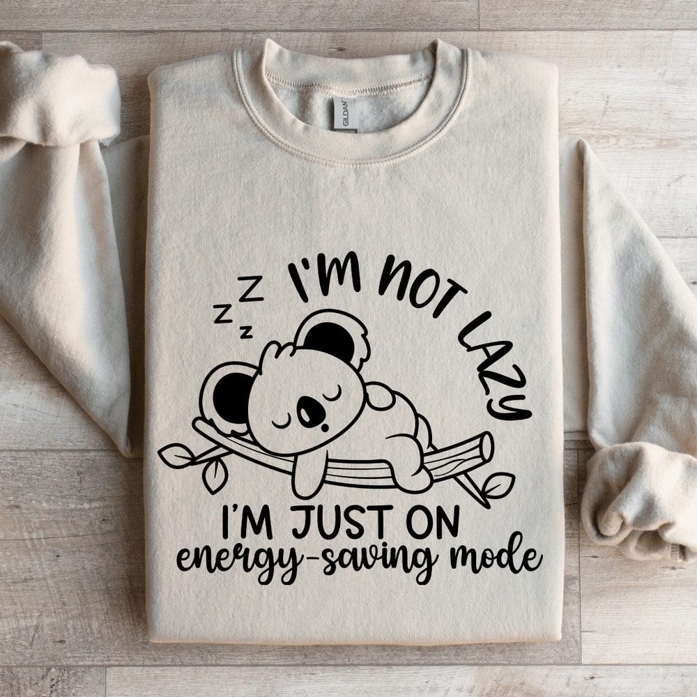 Im Not Lazy Sweatshirt 4