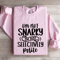 Im Not Snarky Im Just Selectively Polite Sweatshirt 4