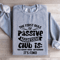 The First Rule Of Passive Aggressive Club Sweatshirt 3