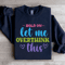 Hold On Let Me Overthink This Sweatshirt 0