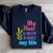 My Hair Is Messy To Match My Life Sweatshirt 0