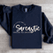 Your Little Ray Of Sarcastic Sunshine Has Arrived Sweatshirt 1