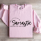 Your Little Ray Of Sarcastic Sunshine Has Arrived Sweatshirt 3