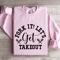 Fork It Lets Get Takeout Sweatshirt 3
