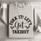 Fork It Lets Get Takeout Sweatshirt 4