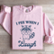 I Pee When I Laugh Sweatshirt 4