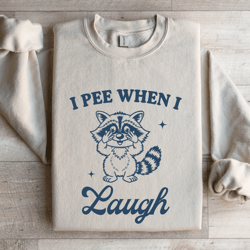 i pee when i laugh sweatshirt
