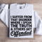 I Suffer From That Disorder Sweatshirt 0
