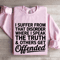 I Suffer From That Disorder Sweatshirt 3