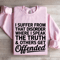 I Suffer From That Disorder Sweatshirt 3