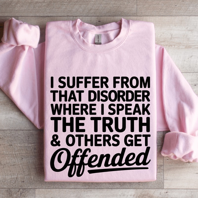 I Suffer From That Disorder Sweatshirt 3